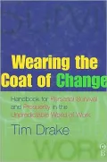 Wearing the Coat of Change : Control Your Life in an Age of Uncertainty