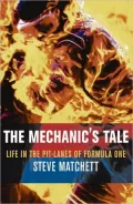 Mechanic's Tale: Life in the Pit-Lanes of Formula One