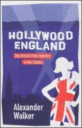Hollywood England : British Film Industry in the Sixties