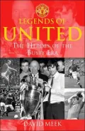 Legends of United: The Heroes of the Busby Era