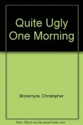 Quite Ugly One Morning