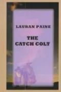 The Catch Colt