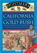 California Gold Rush: A Guide to California in the 1850's
