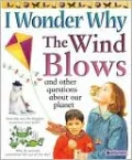 I Wonder Why the Wind Blows and Other Questions about our Planet