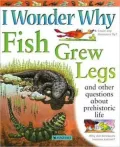 I Wonder Why Fish Grew Legs