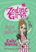 Recipe for Rebellion (Zodiac Girls Series)