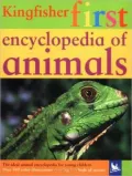 Kingfisher First Encyclopedia of Animals