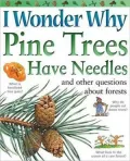 Pine Trees Have Needles and Other Questions about Forests