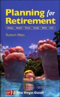 Planning for Retirement: The Ultimate Guide to Making the Life You Want in Your Later Years