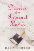Diaries of an Internet Lover