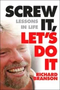 Screw It Lets Do It: Lessons in Life