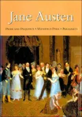 Jane Austen: Pride and Prejudice - Mansfield Park - Persuasion
