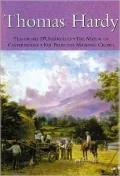 Thomas Hardy : Tess of the d'Urbervilles - The Mayor of Casterbridge - Far from the Madding Crowd