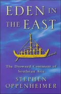 Eden in the East : The Drowned Continent of Southeast Asia