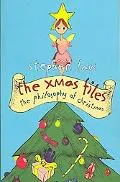 Xmas Files: The Philosophy of Christmas - Stephen Law - Paperback
