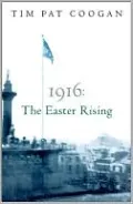 1916: The Easter Rising