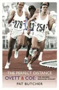 Perfect Distance: Ovett and Coe - The Record-Breaking Rivalry