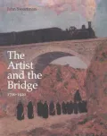 The Artist and the Bridge, 1700-1920