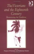 The Victorians and the Eighteenth Century: Reassessing the Tradition