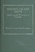 Meaning, Use and Truth: Introducing the Philosophy of Language