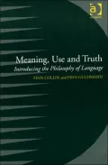 Meaning, Use and Truth: The Philosophy of Natural Language
