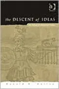 The Descent of Ideas: The History of Intellectual History