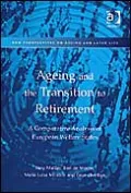 Ageing and the Transition to Retirement : A Comparative Analysis of European Welfare States