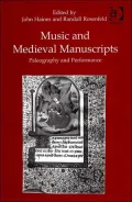 Music and Medieval Manuscripts Paleography and Performance  Essays Dedicated to Andrew Hughes