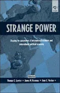 Strange Power: Shaping the Parameters of International Relations and International Political Economy