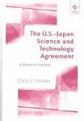 U.S. - Japan Science and Technology Agreement A Drama in Five Acts
