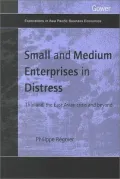 Small and Medium Enterprises in Distress: Thailand, the East Asian Crisis and Beyond