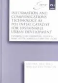 Information and Communications Technology as Potential Catalyst for Sustainable Urban Develo...