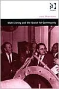 Walt Disney and the Quest for Community