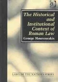 Historical Institutional Context of Roman Law