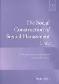 The Social Construction of Sexual Harassment Law: The Role of the National, Organization, and Individual Context