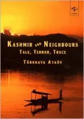 Kashmir and Neighbors : Tale, Terror, Truce