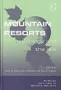 Mountain Resorts Ecology and the Law