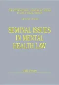 Seminal Issues in Mental Health Law
