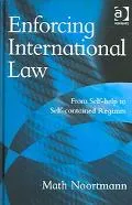Enforcing International Law: From Self-Help to Self-Contained Regimes