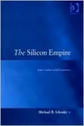 The Silicon Empire: Law, Culture, and Commerce