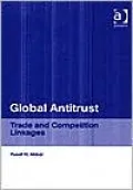 Global Antitrust: Trade and Competition Linkages