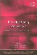 Predicting Religion: Christian, Secular and Alternative Futures