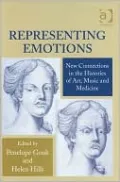 Representing Emotions: New Connections in the Histories of Art, Music and Medicine