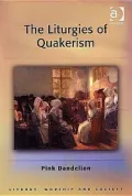 The Litugies of Quakerism