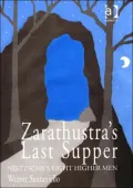 Zarathustra's Last Supper:Nietzche's Higher Men in Thus Spoke Zarathustra