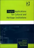 Digital Applications for Cultural and Heritage Institutions : The Selected Papers from EVA Conferences