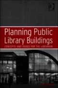 Planning Public Library Buildings: Concepts and Issues for the Librarian