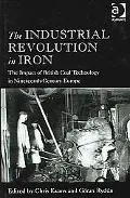 Industrial Revolution in Iron The Impact of British Coal Technology in Nineteenth-Century Eu...