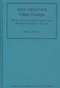 John Herschel's Cape Voyage: Private Science, Public Imagination and the Ambitions of Empire