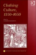Clothing Culture, 1350-1650